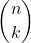 \[{n}\choose{k}\]